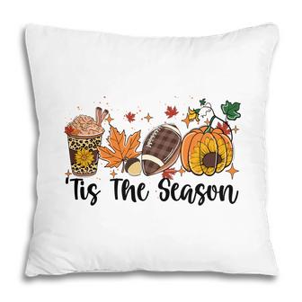 Fall Tis The Season Thanksgiving Pillow