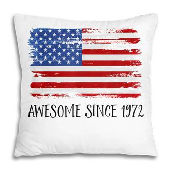 50 Year Old Awesome Since 1972 50Th Birthday V3 Pillow - Thegiftio UK