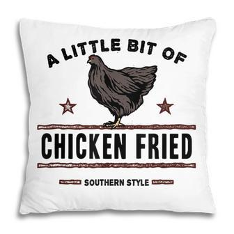 A Little Bit Of Chicken Fried Southern Fast Food Lover Pillow - Thegiftio UK