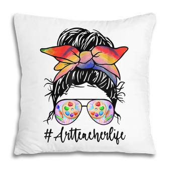 Art Teacher Life Messy Bun Back To School Art Teacher V2 Pillow - Thegiftio UK