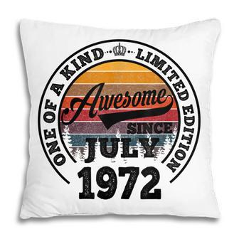 Awesome Since July 1972 50Th Birthday Gift 50 Years Old Pillow - Thegiftio UK