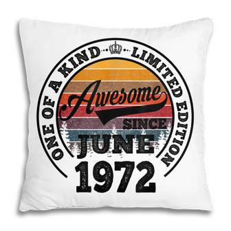 Awesome Since June 1972 50Th Birthday Gift 50 Years Old Pillow - Thegiftio UK