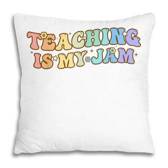 Back To School Teaching Is My Jam Vibes Retro Teacher Women Pillow - Thegiftio UK