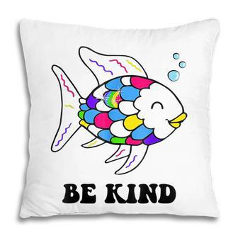 Be Kind Rainbow Fish Teacher Life Teaching Back To School Pillow - Thegiftio UK