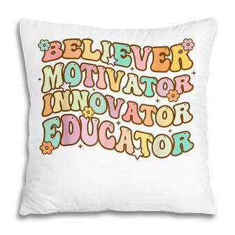 Believer Motivator Innovator Educator Retro Teacher Gifts V4 Pillow - Thegiftio UK