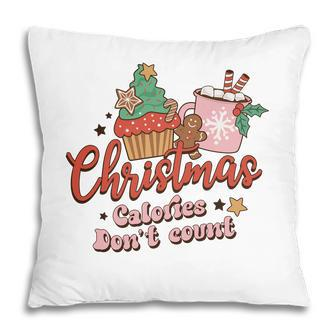 Christmas Calories Do Not Count Retro Christmas Gifts Pillow - Seseable