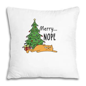 Christmas Funny Cat Merry Nope Cat Lovers Gift Pillow | Seseable CA