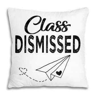 Class Dismissed Paper Airplane Last Day Of School Teachers Pillow - Thegiftio UK