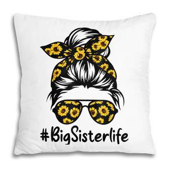 Classy Big Sister Life With Sunflower Messy Bun Mothers Day Pillow - Thegiftio UK