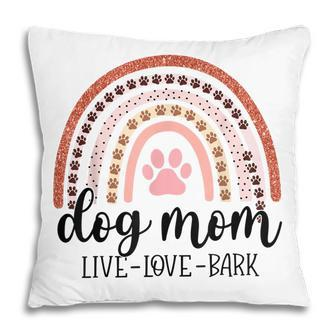 Dog Mom Live Love Bark Boho Rainbow Funny Paws Mothers Day Pillow - Thegiftio UK