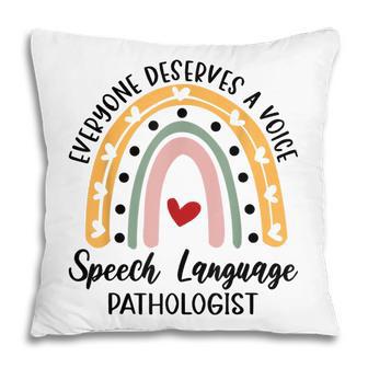 Everyone Deserves A Voice Speech Language Pathologist V2 Pillow - Thegiftio UK