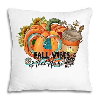 Fall Vibes And That Nurse Life Pumpkin Spice Thankful Nurse Pillow - Thegiftio UK