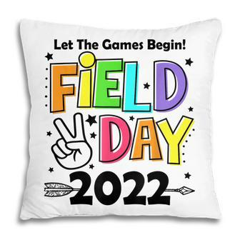 Field Day 2022 Let The Games Begin Kids Boys Girls Teachers Pillow - Thegiftio UK
