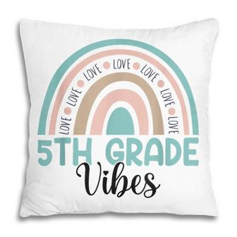 Fifth Grade Back To School 5Th Grade Vibes Rainbow Teacher Pillow - Thegiftio UK