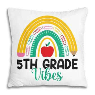 Fifth Grade Rainbow Teacher Back To School 5Th Grade Vibes Pillow - Thegiftio UK