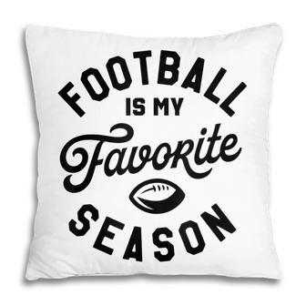 Football Is My Favorite Season Football Mom Game Day Pillow - Thegiftio UK