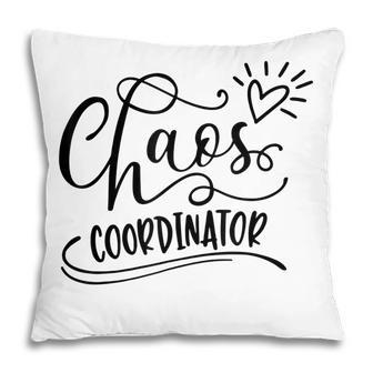 Funny Chaos Coordinator Lover Womens Chaos Coordinator Pillow - Thegiftio UK