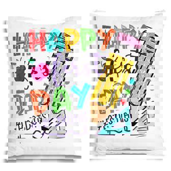 Happy First Day Lets Do This Teacher Student Back To School Pillow - Thegiftio