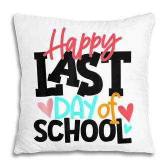 Happy Last Day Of School Students And Teachers V5 Pillow - Thegiftio UK