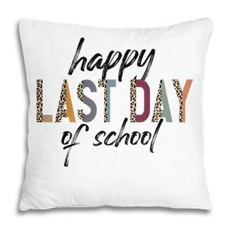 Happy Last Day Of School Teacher Student Leopard Graduation Pillow - Thegiftio UK