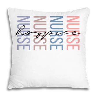 Hospice Nurse Registered Nurse Rn Emergency Room Nurse V2 Pillow - Thegiftio UK