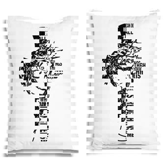 I Can Do All Things Through Christ Who Strengthens Me Cross V2 Pillow - Thegiftio