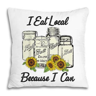 I Eat Local Because I Can Sunflower Pillow - Thegiftio UK