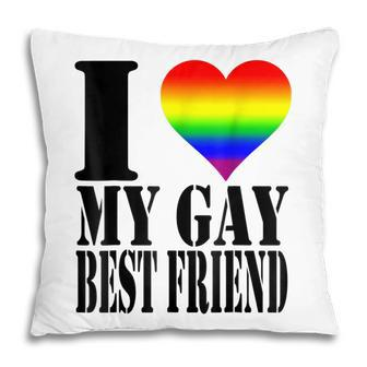 I Love My Gay Best Friend Rainbow Flag Lgbtq Pride Pillow - Thegiftio UK