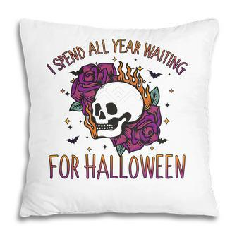 I Spend All Year Waiting For Halloween Gift Party Pillow | Seseable UK