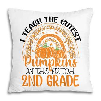 I Teach The Cutest Pumpkins In The Patch 2Nd Grade Rainbow Pillow - Thegiftio UK