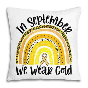 In September We Wear Gold Rainbow Childhood Cancer Awareness Pillow - Thegiftio UK