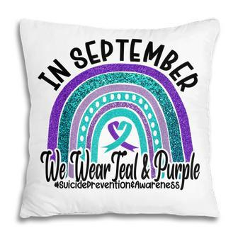 In September We Wear Teal Purple Suicide Prevention Rainbow Pillow - Thegiftio UK