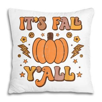 Its Fall Yall Pumpkin Spice Autumn Season Thanksgiving Pillow - Thegiftio