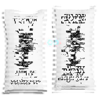 Its Fine Im Fine Everything Is Fine Funny Cat Dad Cat Mom V2 Pillow - Thegiftio