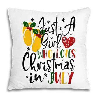 Just A Girl Who Loves Christmas In July Flip Flops Pillow - Thegiftio UK