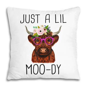 Just A Little Moody Cute Highland Cows Lover Farming Cow Pillow - Thegiftio UK