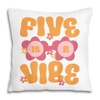 Kids Five Is A Vibe Groovy 5Th Birthday Theme Fifth Bday Flower Pillow - Thegiftio UK