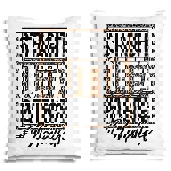 Leopard Straight Outta Patience Momlife Mom Mother V2 Pillow - Thegiftio