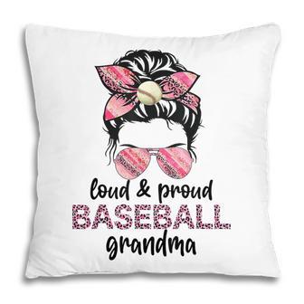 Loud Proud Baseball Grandma Life Messy Bun Leopard Game Day Pillow - Thegiftio UK