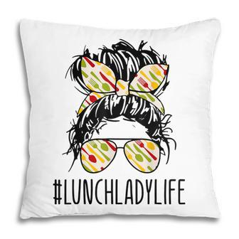 Lunch Lady Life Messy Bun Hair Funny Teacher Pillow - Thegiftio UK