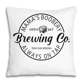 Mamas Boobery Always On Tap Funny Breastfeeding Brewing Co Pillow - Thegiftio UK