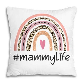 Mammy Life With Rainbow Leopard S Women Mors Day Gifts Pillow - Thegiftio UK