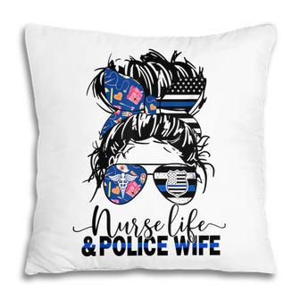 Nurse Life And Police Wife Mom Messy Bun Hair Pillow - Thegiftio UK