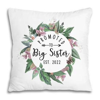 Promoted To Big Sister I Am Going To Be A Big Sister 2022 Pillow - Thegiftio UK