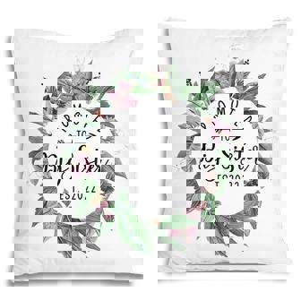 Promoted To Big Sister I Am Going To Be A Big Sister 2022 Pillow - Thegiftio