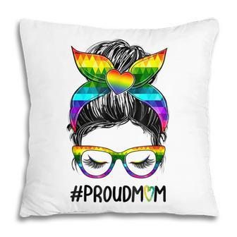 Proud Mom Messy Bun Rainbow Lgbt Mom Lgbt Gay Pride Lgbtq T Pillow - Thegiftio UK