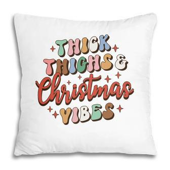 Retro Christmas Thick Thighs And Holiday Vibes Pillow - Seseable