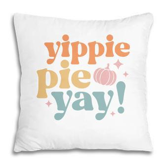 Retro Thanksgiving Yippie Pie Yay Pillow | Seseable CA