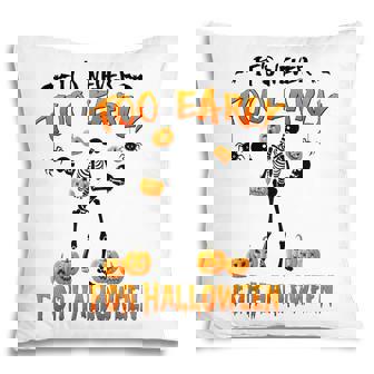 Skeleton Its Never Too Early For Halloween Pumpkin Pillow - Thegiftio