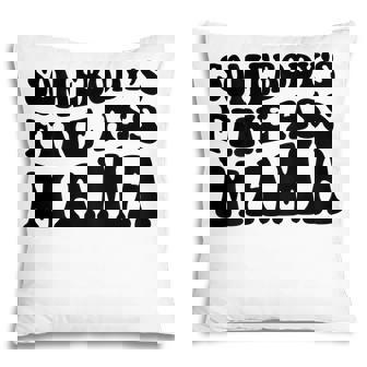 Somebodys Fine Ass Mama Funny Saying Milf Hot Momma Pillow - Thegiftio